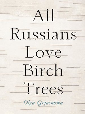 cover image of All Russians Love Birch Trees